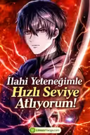 İlahi Yeteneğimle Hızlı Seviye Atlıyorum!